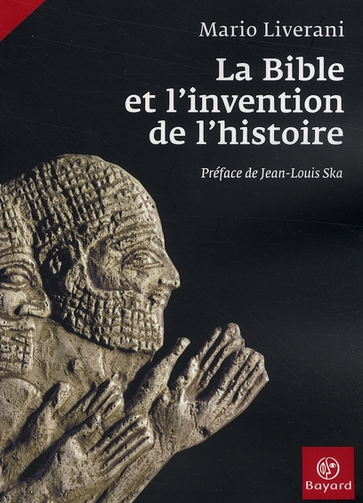Emprunter La Bible et l'invention de l'histoire. Histoire ancienne d'Israël livre