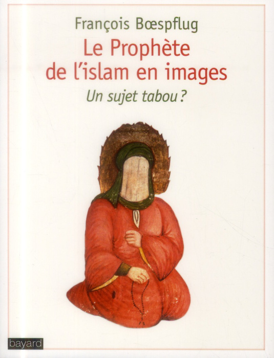 Emprunter Le prophète de l'islam en images. Un sujet tabou ? livre