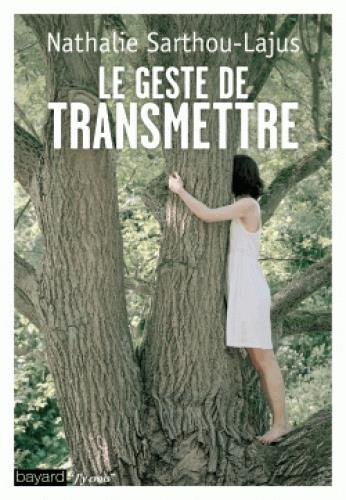 Emprunter Le geste de transmettre livre