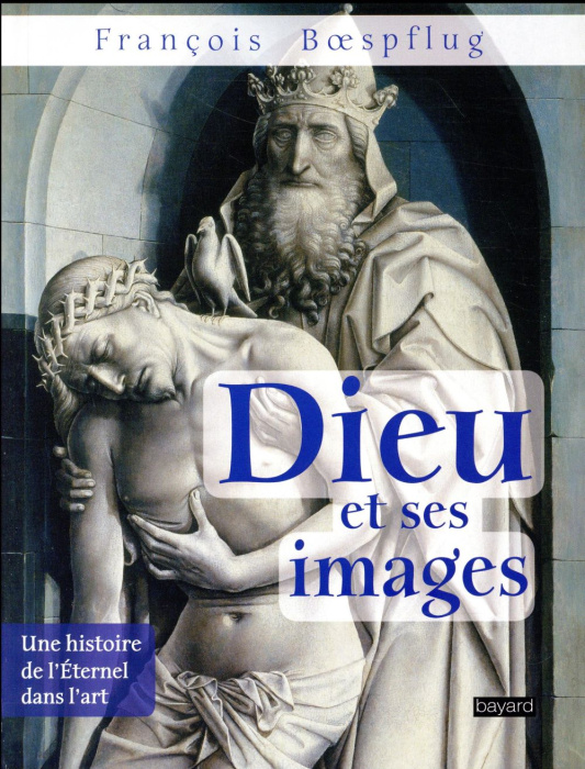 Emprunter Dieu et ses images. Une histoire de l'Eternel dans l'art, 3e édition revue et augmentée livre