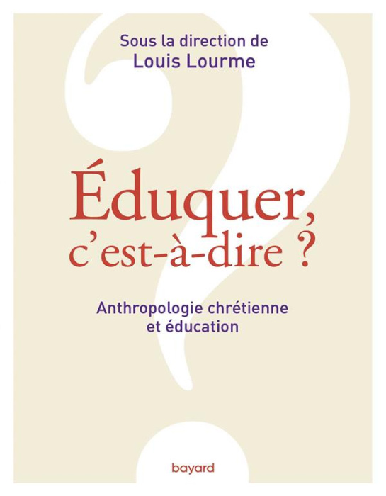Emprunter Eduquer, c'est-à-dire ? Anthropologie chrétienne et éducation livre