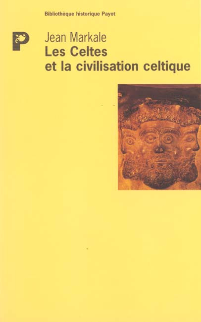 Emprunter Les Celtes et la civilisation celtique. Mythe et histoire livre