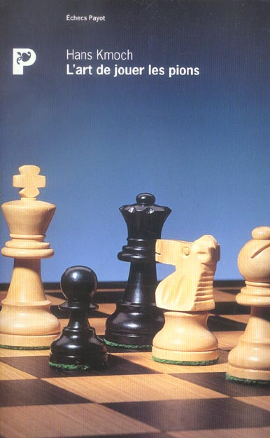 Emprunter L'Art de jouer les pions. Une contribution à la stratégie échiquéenne livre
