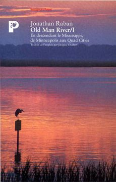 Emprunter Old man river Tome 1 : En descendant le Mississippi, de Minneapolis aux Quad cities livre