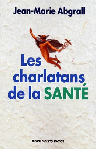 Emprunter Les charlatans de la santé livre