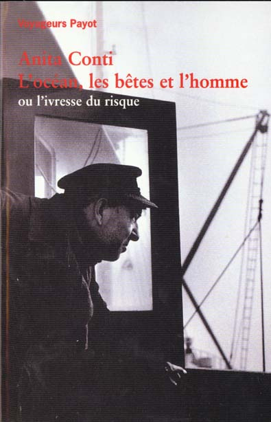Emprunter L'OCEAN, LES BETES ET L'HOMME. L'ivresse du risque livre
