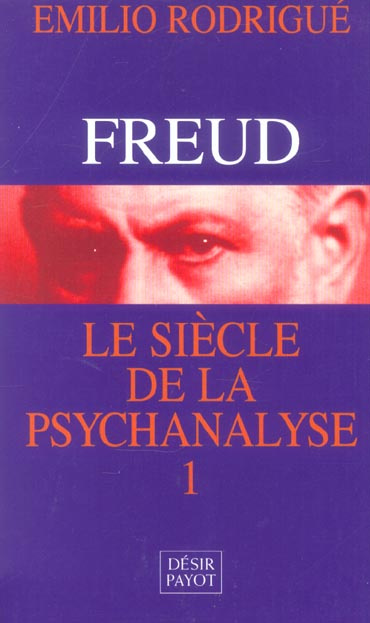 Emprunter FREUD, LE SIECLE DE LA PSYCHANALYSE. Tome 1 livre