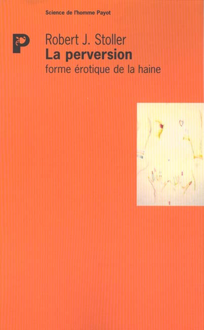 Emprunter La perversion. Forme érotique de la haine livre