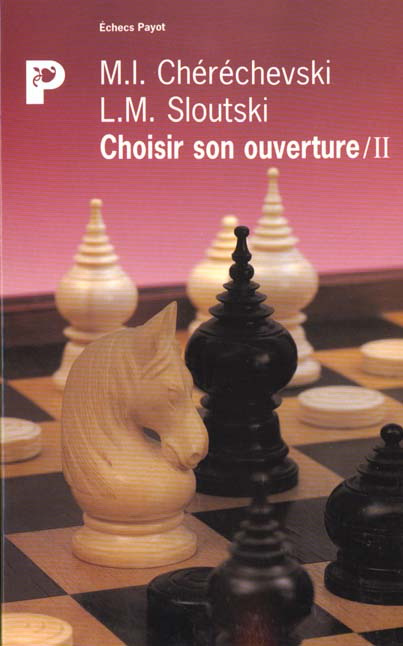 Emprunter Choisir son ouverture. Tome 2 livre