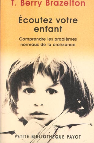 Emprunter Ecoutez votre enfant. Comprendre les problèmes normaux de la croissance livre