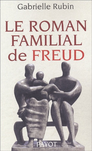 Emprunter Le roman familial de Freud livre