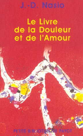 Emprunter Le Livre de la Douleur et de l'Amour. Edition revue et corrigée livre