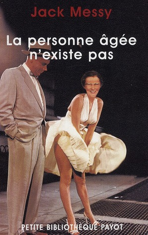 Emprunter La personne âgée n'existe pas. Une approche psychanalytique de la vieillesse livre