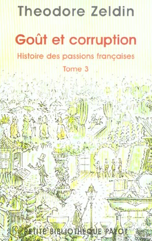 Emprunter Histoire des passions françaises. Tome 3, Goût et corruption livre
