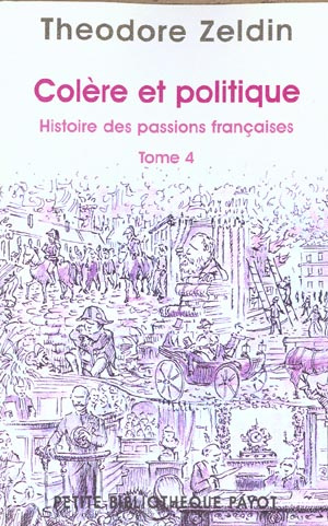Emprunter Histoire des passions françaises. Tome 4, Colère et politique livre