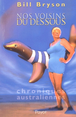 Emprunter Nos voisins du dessous. Chroniques australiennes livre