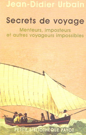 Emprunter Secrets de voyage. Menteurs, imposteurs et autres voyageurs impossibles livre