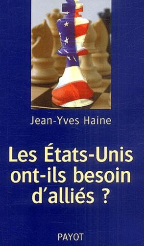 Emprunter Les Etats-Unis ont-ils besoin d'alliés ? Les Etats-Unis et leurs alliés européens, de la guerre froi livre