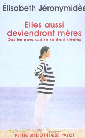 Emprunter Elles aussi deviendront mères. Des femmes qui se sentent stériles livre