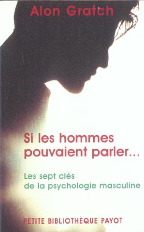 Emprunter Si les hommes pouvaient parler / Les sept clés de la psychologie masculine livre