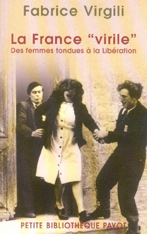 Emprunter La France virile / Des femmes tondues à la Libération livre