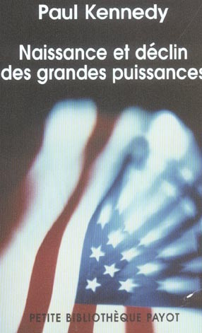 Emprunter Naissance et déclin des grandes puissances. Transformations économiques et conflits militaires entre livre