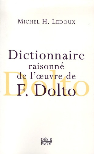 Emprunter Dictionnaire raisonné de l'oeuvre de F. Dolto livre