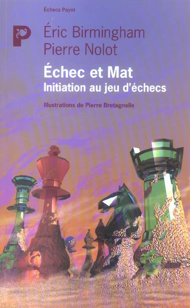 Emprunter Echec et Mat. Initiation au jeu d'échecs livre