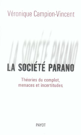 Emprunter La société parano. Théories du complot, menaces et incertitudes livre