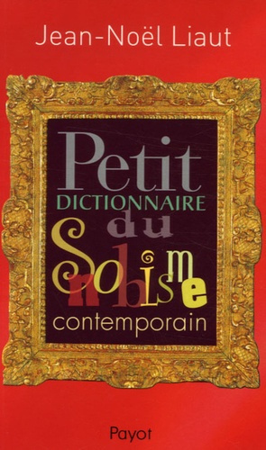 Emprunter Petit dictionnaire du snobisme contemporain livre