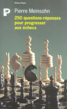 Emprunter 250 questions-réponses pour progresser aux échecs livre