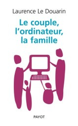 Emprunter Le couple, l'ordinateur, la famille livre