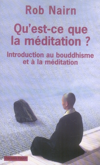 Emprunter Qu'est-ce que la méditation ? Introduction au bouddhisme et à la méditation livre