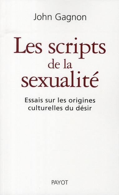Emprunter Les scripts de la sexualité. Essais sur les origines culturelles du désir livre