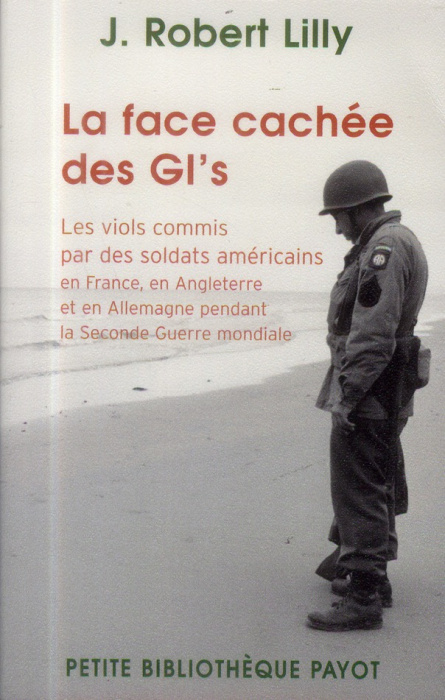 Emprunter La face cachée des GI's. Les viols commis par des soldats américains en France, en Angleterre et en livre