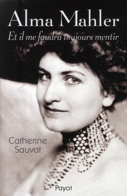 Emprunter Alma Mahler. Et il me faudra toujours mentir livre