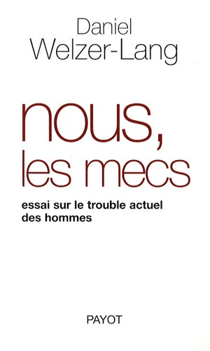 Emprunter Nous, les mecs. Essai sur le trouble actuel des hommes livre