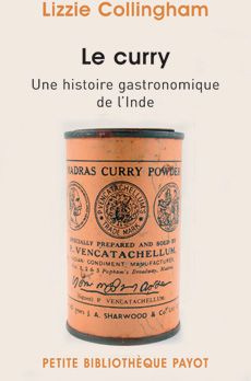 Emprunter Le curry. Une histoire gastronomique de l'Inde livre