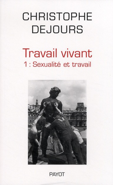 Emprunter Travail vivant. Tome 1, Sexualité et travail livre