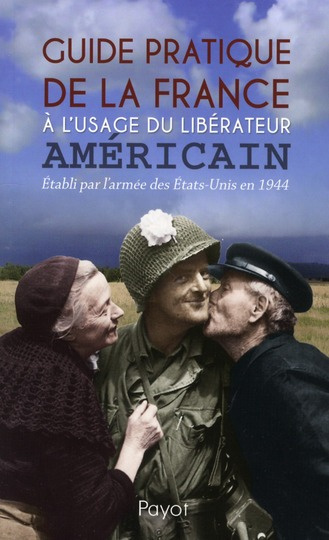 Emprunter Guide pratique de la France à l'usage du libérateur américain livre