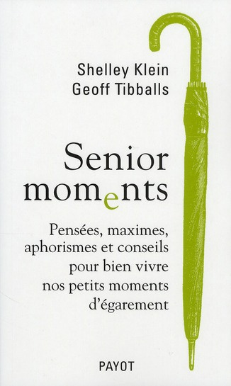 Emprunter Senior moments. Pensées, maximes, aphorismes et conseils pour bien vivre nos petits moments d'égarem livre