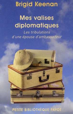 Emprunter Mes valises diplomatiques. Les tribulations d'une épouse d'ambassadeur livre