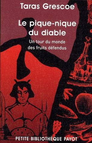 Emprunter Le pique-nique du diable. Un tour du monde des fruits défendus livre