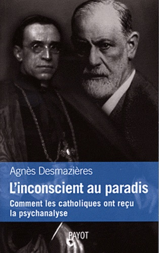 Emprunter L'inconscient au paradis. Comment les catholiques ont reçu la psychanalyse (1920-1965) livre