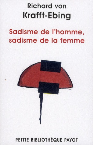Emprunter Sadisme de l'homme, sadisme de la femme. Psychopathologie de la vie sexuelle 2 livre