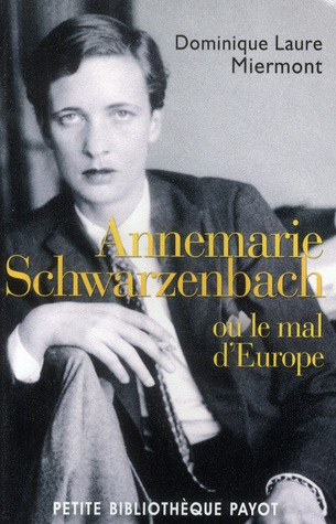 Emprunter Annemarie Schwarzenbach. Ou le mal d'Europe livre