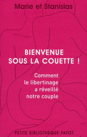 Emprunter Bienvenue sous la couette ! Comment le libertinage a réveillé notre couple livre