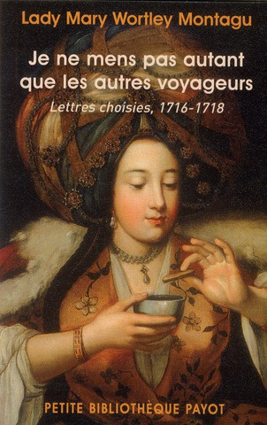Emprunter Je ne mens pas autant que les autres voyageurs. Lettres choisies, 1716-1718 livre