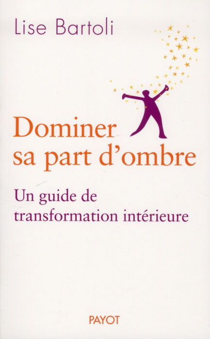 Emprunter Dominer sa part d'ombre. Un guide de transformation intérieure livre
