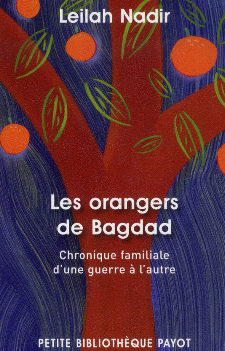 Emprunter Les orangers de Bagdad. Chronique familiale d'une guerre à l'autre livre